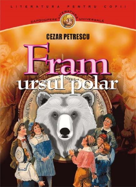 Fram ursul polar – Cezar Petrescu
