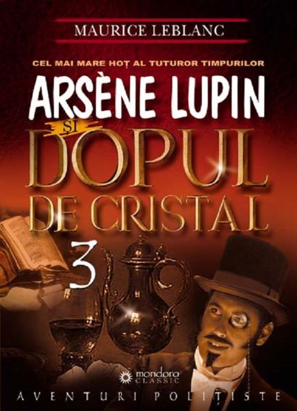 Cartea Arsene Lupin si dopul de cristal - Maurice Leblanc