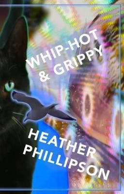 Cartea Whip-hot & Grippy de Heather Phillipson