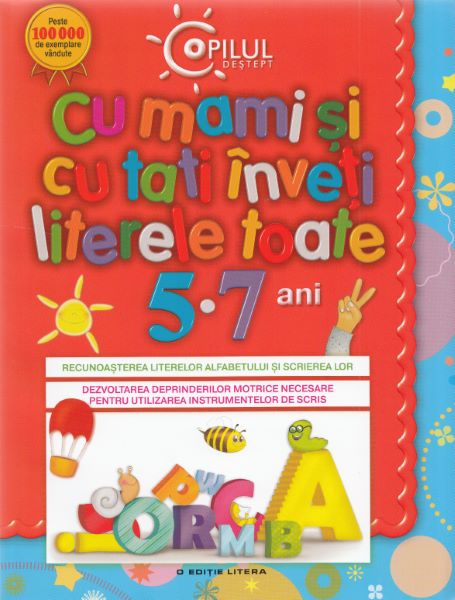 Cartea Cu mami si cu tati invatam literele toate 5-7 ani