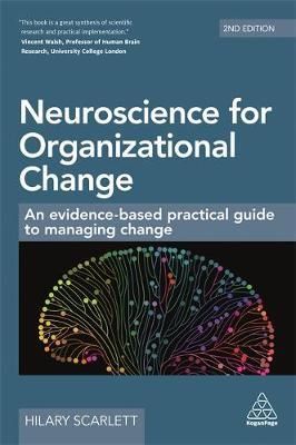 Cartea Neuroscience for Organizational Change de Hilary Scarlett