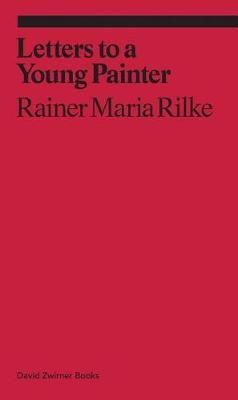 Cartea Letters to a Very Young Painter de Rainer Rilke