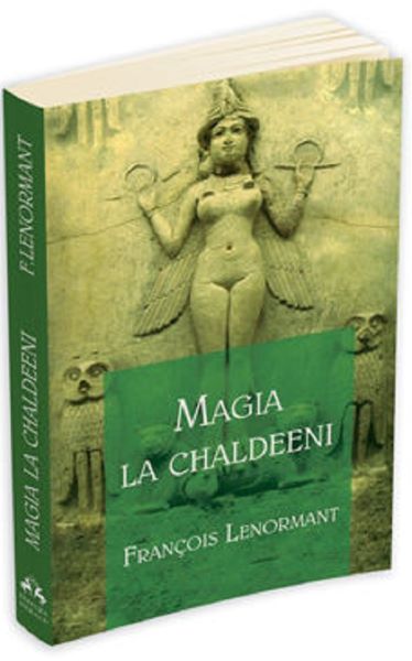 Cartea Magia la Chaldeeni de Francois Lenormant