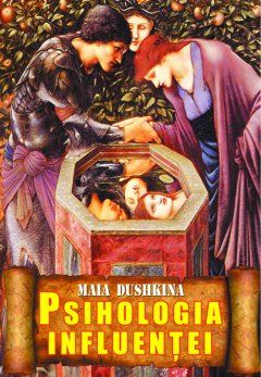 Cartea Psihologia influentei de Maia Dushkina