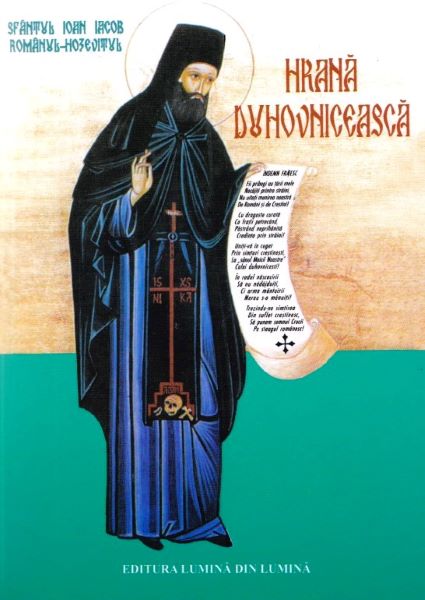 Cartea Hrana Duhovniceasca de Sfantul Ioan Iacob-Hozevitul