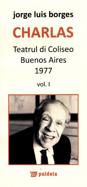Cartea Charlas. Teatrul di coliseo Buenos Aires 1977 Vol. I+II - Jorge Luis Borges