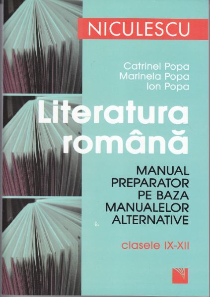 Cartea Literatura romana clasele 9-12 Manual preparator Ed. 2012 de Catrinel Popa, Marinela Popa