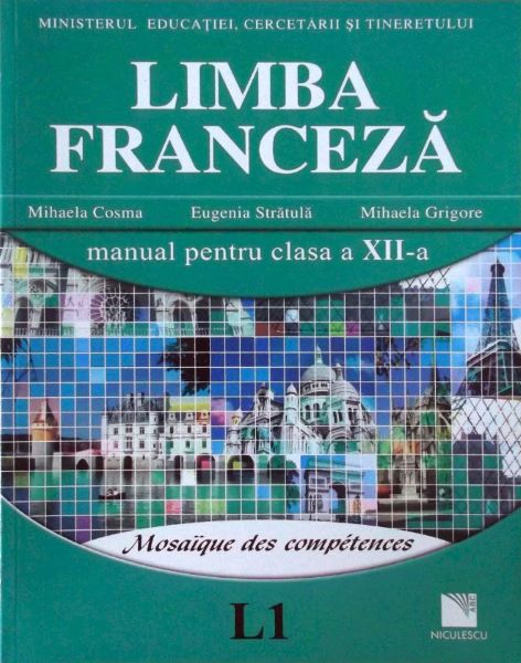 Cartea Franceza Cls 12 L1 de Mihaela Cosma, Eugenia Stratula, Mihaela Grigore