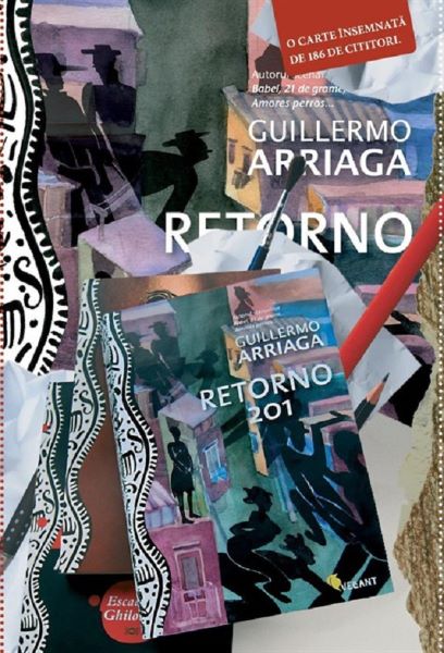 Cartea Retorno 201 - Editie Insemnata de Guillermo Arriaga