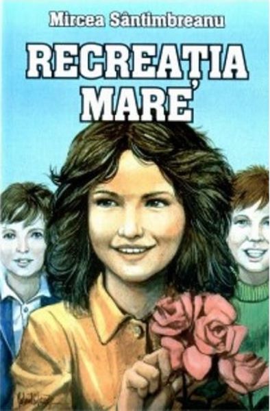 Recreatia mare, Mircea Santimbreanu – copertă