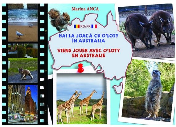 Cartea Hai la joaca cu O'Loty in Australia. Viens jouer avec O'Loty en Australie de Marina Anca