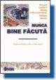 Cartea Munca bine facuta de Howard Gardner, Mihaly Csikszentmihalyi, William Damon