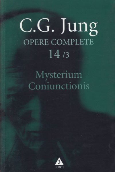 Opere complete 14/3: Mysterium Coniunctionis - C. G. Jung, C.G. Jung – copertă
