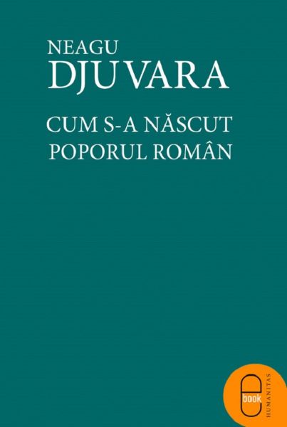 Cartea eBook Cum s-a nascut poporul roman? - Neagu Djuvara