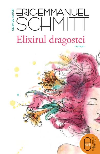 Cartea eBook Elixirul dragostei de Eric-Emmanuel Schmitt