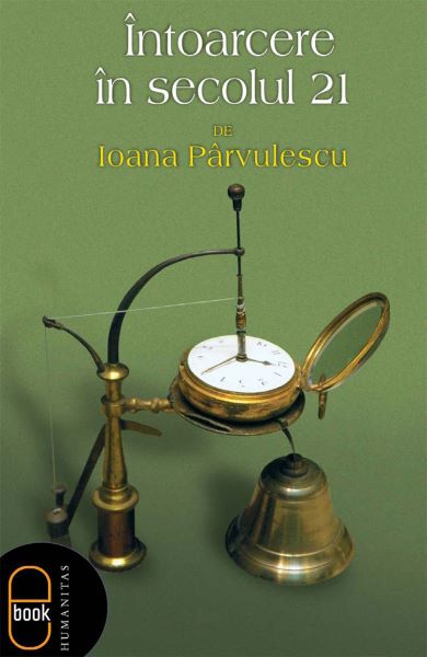 Cartea eBook Intoarcere in secolul 21 de Ioana Parvulescu