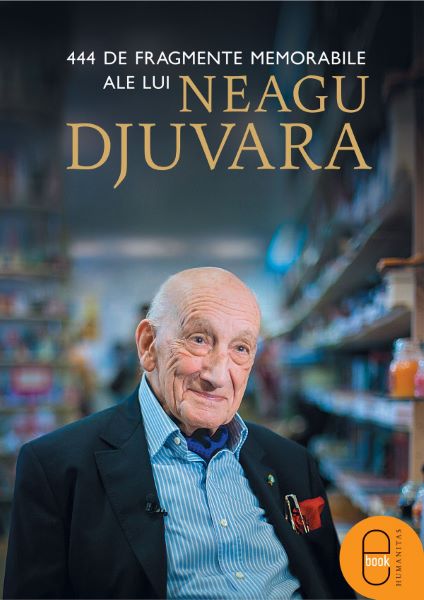 Cartea eBook 444 fragmente memorabile ale lui Neagu Djuvara - Neagu Djuvara