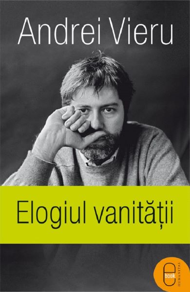 Cartea eBook Elogiul vanitatii - Andrei Vieru