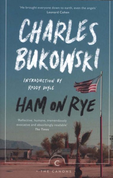 Cartea Ham On Rye - Charles Bukowski