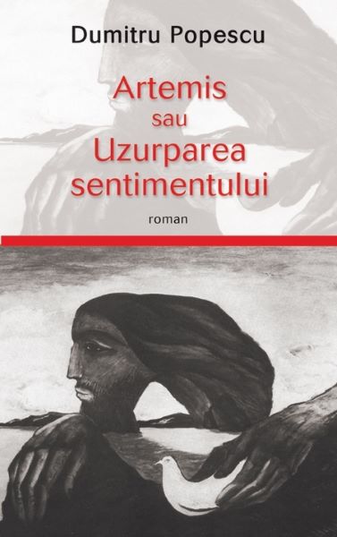 Cartea Artemis sau uzurparea sentimentului de Dumitru Popescu
