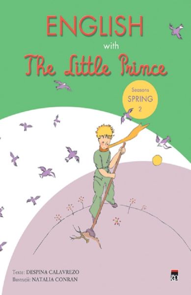 Cartea English with The Little Prince Seasons Spring 2 de Despina Calavrezo
