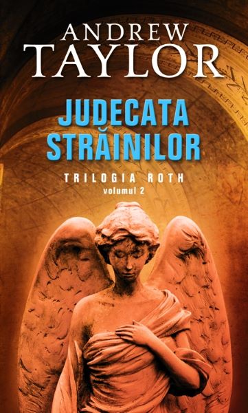 Cartea Judecata strainilor - Trilogia Roth vol 2 - Andrew Taylor de Andrew Taylor