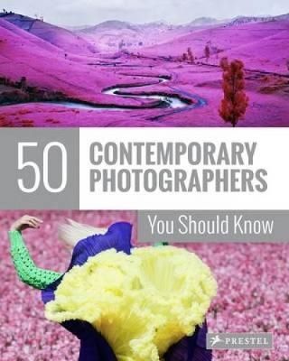 Cartea 50 Contemporary Photographers You Should Know - Florian Heine