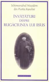 Cartea Invataturi Despre Rugaciunea Lui Iisus de Nicodim din Pustia Karuliei