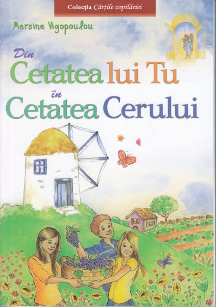 Cartea Din cetatea lui Tu in cetatea cerului - Mersine Vigopoulou