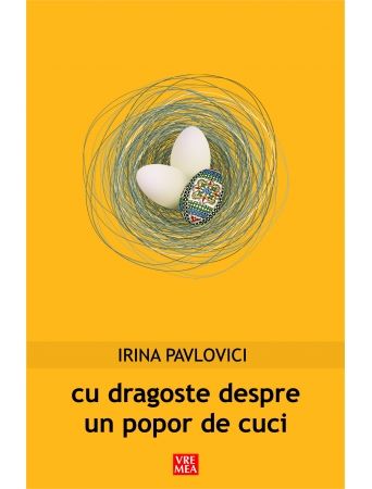 Cartea Cu dragoste despre un popor de cuci de Irina Pavlovici