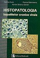 Cartea Histopatologia hepatitelor cronice virale - Sabina Zurac, Florica Staniceanu de Sabina Zurac, Florica Staniceanu, Adrian Streinu-Cercel