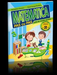Cartea Matematica clasa 2. Caiet pas cu pas de Alexandrina Dumitru, Viorel-George Dumitru