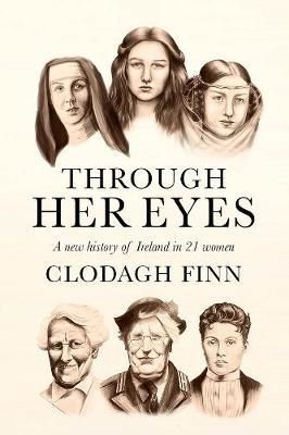 Cartea Through Her Eyes de Clodagh Finn