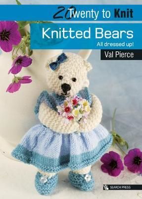 Cartea 20 to Knit: Knitted Bears de Val Pierce – Editura SEARCH PRESS