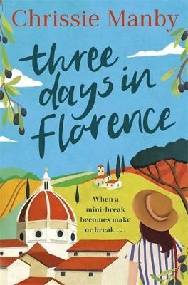 Cartea Three Days in Florence de Chrissie Manby