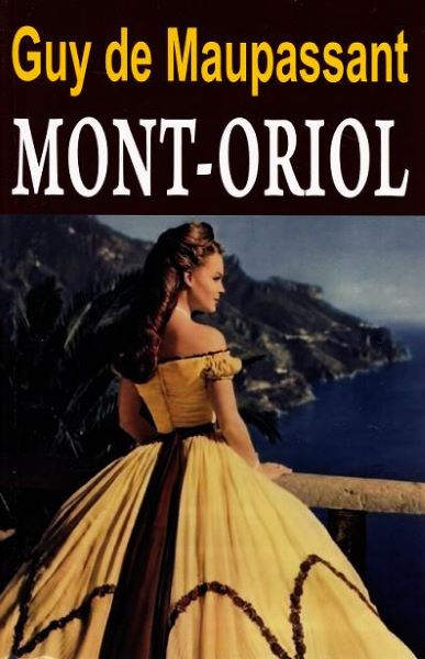 Cartea Mont-Oriol de Guy de Maupassant