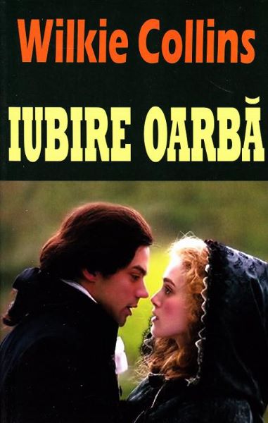 Cartea Iubire oarba - Wilkie Collins