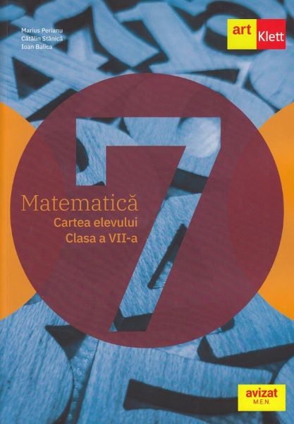 Cartea Matematica - Clasa 7 - Cartea elevului de Marius Perianu, Catalin Stanica, Ioan Balica