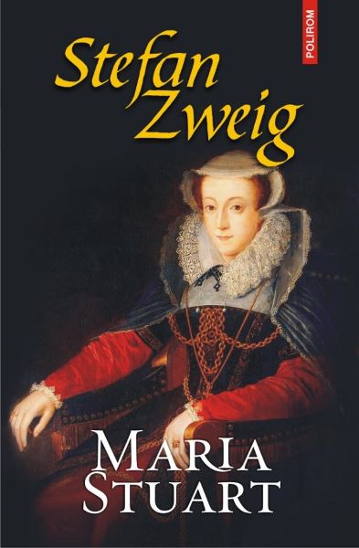 Cartea Maria Stuart - Stefan Zweig