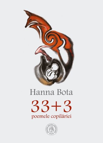 Cartea 33+3. Poemele copilariei - Hanna Bota
