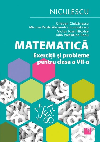 Cartea Matematica. Exercitii si probleme - Clasa 7 de Cristian Ciobanescu