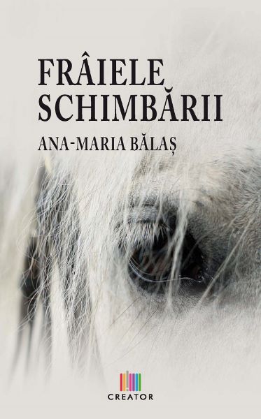 Cartea Fraiele schimbarii de Ana-Maria Balas