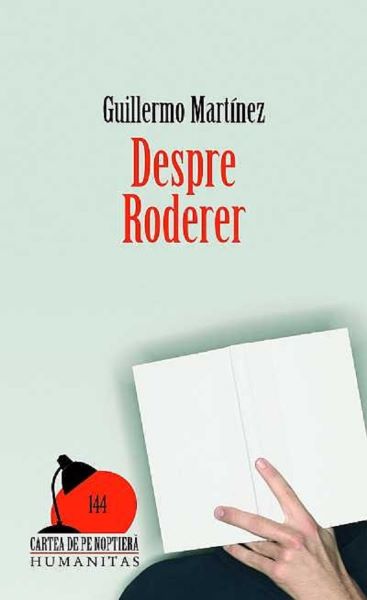 Despre Roderer, Guillermo Martinez – copertă