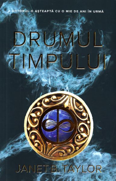 Cartea Drumul timpului - Janet B. Taylor
