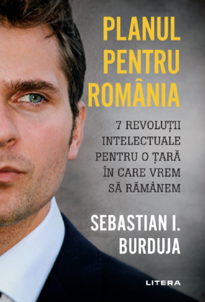 Cartea Planul pentru Romania - Sebastian I. Burduja
