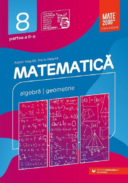 Cartea Matematica. Consolidare - Clasa 8 Partea 2 - Anton Negrila, Maria Negrila