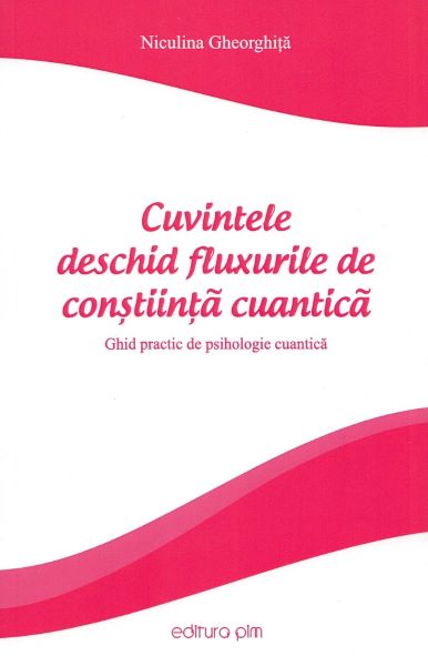 Cuvintele deschid fluxurile de constiinta cuantica, Niculina Gheorghita – copertă