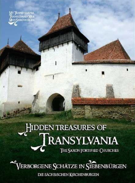 Cartea Hidden treasures of Transylvania / Verborgene Schatze in Siebenburgen de * * * – Editura MIORITICS