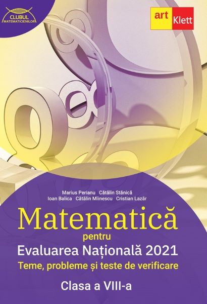 Cartea Evaluarea Nationala 2021. Matematica - Clasa 8 de Marius Perianu, Catalin Stanica