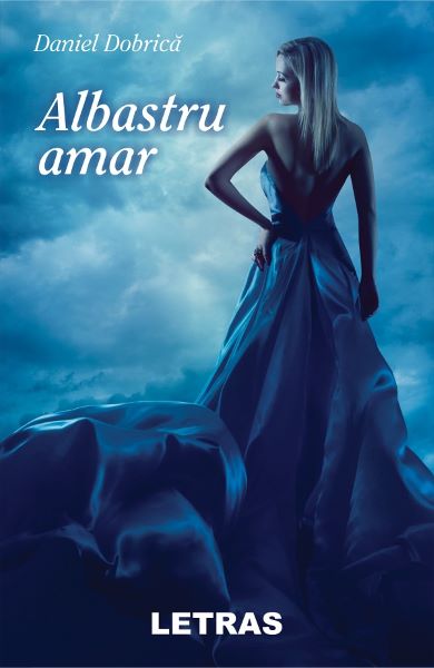 Cartea Albastru amar de Daniel Dobrica
